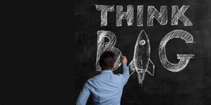 Think Big