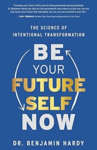 Be Your Future Self Now